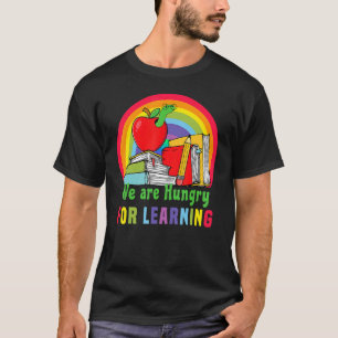 Wir sind sehr hungriger Raupenlehrer zum Lernen T-Shirt