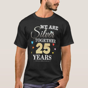 Wir sind Silver Together 25 Years 25 Year Annivers T-Shirt