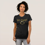 wir sind verlobtes T-Shirt<br><div class="desc">Wir sind verlobtes T-Shirt für Damen,  goldener Ringentwurf der Verlobung</div>