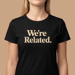 Wir sind verwandte Familie T-Shirt