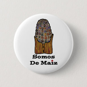 Wir sind vom Mais Somos De Maiz Pin/Knopf Button
