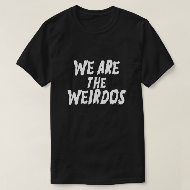 WIR SIND WEIRDOS T-Shirt (Design vorne)