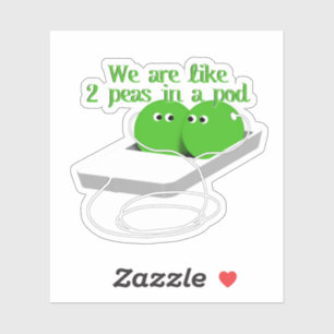 Wir sind wie zwei Erbsen in einem Pod Aufkleber