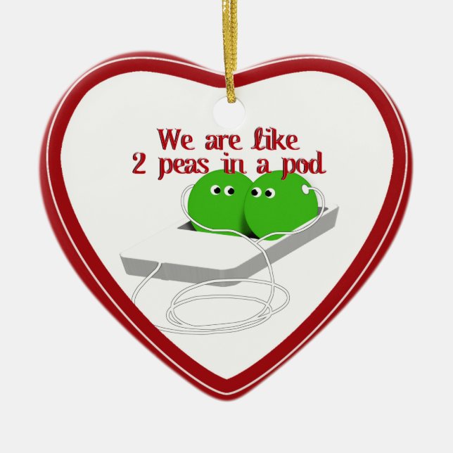 Wir sind wie zwei Erbsen in einem Pod Keramik Ornament (Vorne)