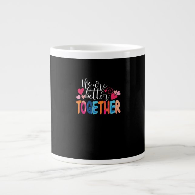 Wir sind zusammen besser zeitloses klassisches Des Jumbo-Tasse (Vorderseite)