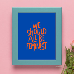 Wir sollten alle Feministen sein Fettgedruckte Typ Poster
