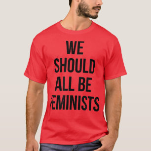 Wir sollten alle Feministen seinFrauenrechte61 T-Shirt