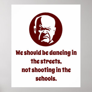 Wir sollten auf den Straßen tanzen - Weisheit Poster