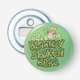 Wir sprechen hier Blarney Flaschenöffner