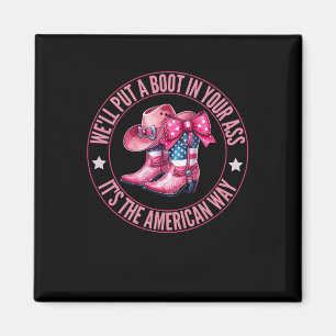 Wir stecken einen Stiefel in dein Western Cowgirl Magnet