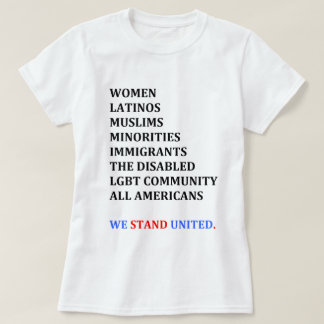 Wir stehen vereinigt. (Das Shirt der Frauen)