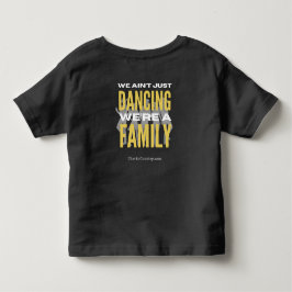 "Wir tanzen nicht nur, wir sind eine Familie" TodT Kleinkind T-shirt