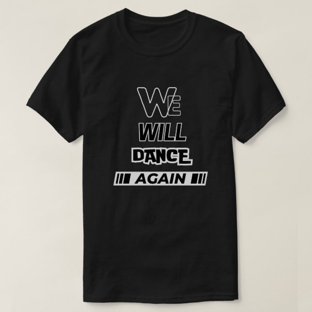 Wir tanzen wieder Grafiktücher T-Shirt (Design vorne)
