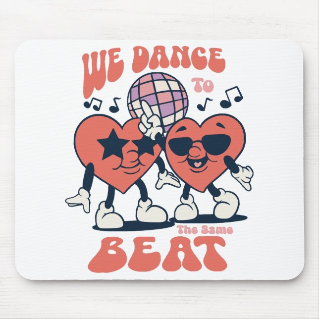 wir tanzen zu demselben Beat Mousepad (Vorne)