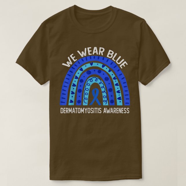 Wir tragen Blau für Dermatomyositis Bewusstsein T-Shirt (Design vorne)