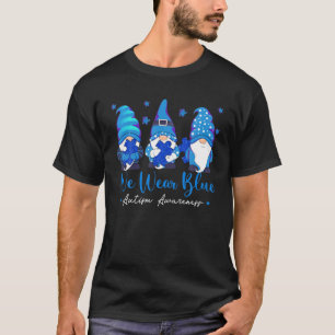 Wir tragen blaues Autismus Bewusstsein Funny Gnome T-Shirt