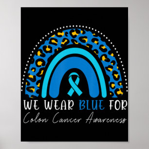 Wir tragen blaues Kolorektal Colon Cancer Leopard  Poster
