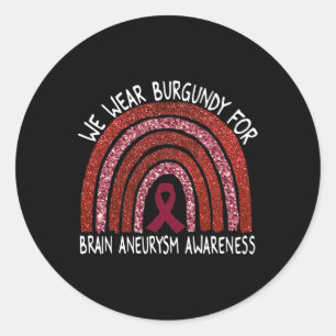 Wir tragen Burgundy für Gehirnaneurysma Awareness  Runder Aufkleber