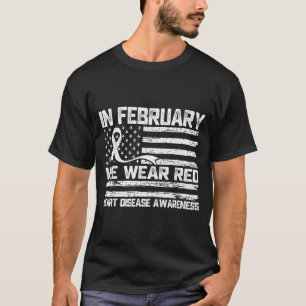 Wir tragen Februar Rot Herzkrankheit-Bewusstsein T-Shirt