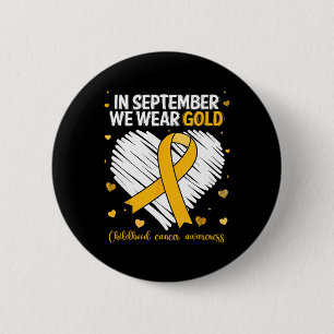 Wir tragen Gold Childhood Cancer Awareness Gold Ri Button