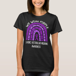 Wir tragen Lila für die chronische Vestibuläre Mig T-Shirt