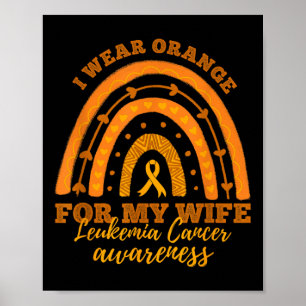 Wir tragen Orange für meine Frau Leukämie Krebsbew Poster