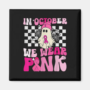Wir tragen Pink Funny Ghost Halloween Brustkrebs Magnet