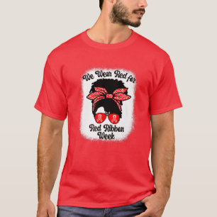 Wir tragen Red for Red Ribbon Week Awareness Messy T-Shirt