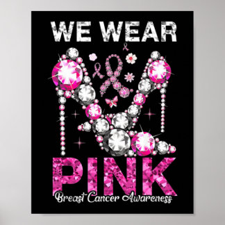 Wir tragen rosa Brustkrebs-Bewusstseinsband T-Shir Poster