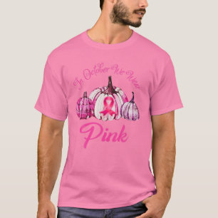Wir tragen rosa Brustkrebs-Sensibilisierungsketten T-Shirt