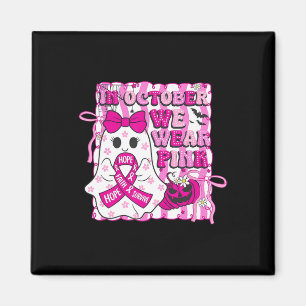 Wir tragen Rosa im Oktober Brustkrebs-Bewusstsein  Magnet