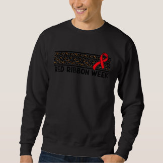 Wir tragen Rot für die Red Ribbon Week Awareness R Sweatshirt