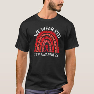Wir tragen Rot für TTP-Bewusstsein Rotes Band Rege T-Shirt