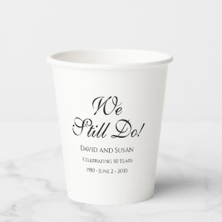 Wir tun es immer noch! Anniversay Party Paper Cups Pappbecher