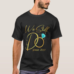 Wir tun noch seit 2001 Hochzeitstag für Cou T-Shirt