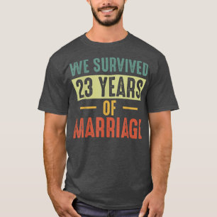 Wir überlebten 23 Jahre Ehe Paar 23. Jubiläum T-Shirt