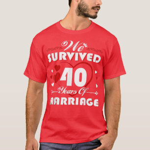 Wir überlebten 40 Jahre Ehe 40. Hochzeit Anni T-Shirt