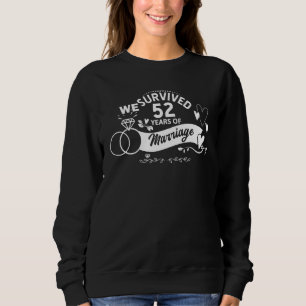 Wir überlebten 52 Jahre Ehe Paar 52. Anniv Sweatshirt
