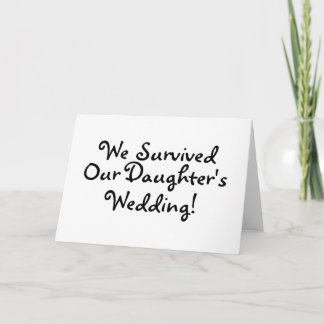 Wir überlebten die Hochzeit unserer Töchter Karte
