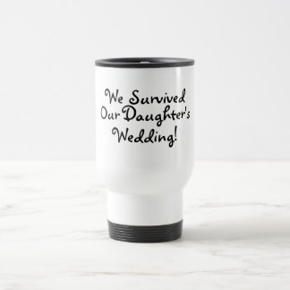 Wir überlebten unsere Wedding Töchter Reisebecher