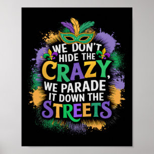 Wir verbergen nicht verrückt, wir parken es entlan poster