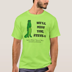 Wir verfehlen Sie, Steve-O T-Shirt
