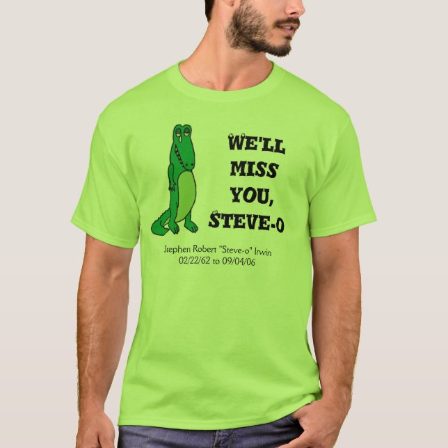Wir verfehlen Sie, Steve-O T-Shirt (Vorderseite)