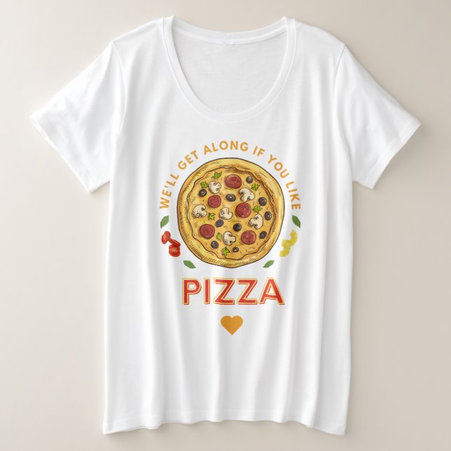 Wir verstehen uns, wenn du Pizzaslogan magst Große Größe T-Shirt (Design vorne)