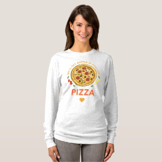 Wir verstehen uns, wenn du Pizzaslogan magst T-Shirt