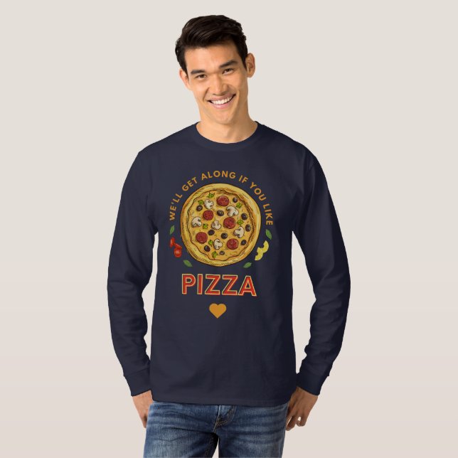 Wir verstehen uns, wenn du Pizzaslogan magst T-Shirt (Vorne ganz)