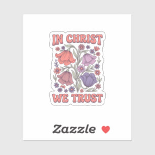 Wir vertrauen auf Christus Florales christliches V Aufkleber