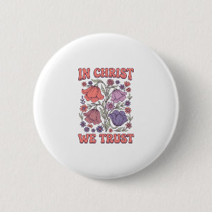 Wir vertrauen auf Christus Florales christliches V Button