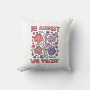 Wir vertrauen auf Christus Florales christliches V Kissen