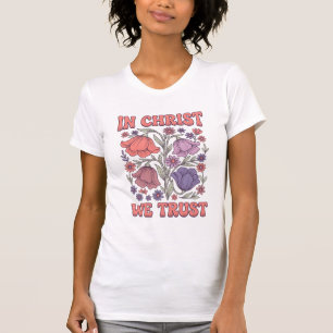 Wir vertrauen auf Christus Florales christliches V T-Shirt
